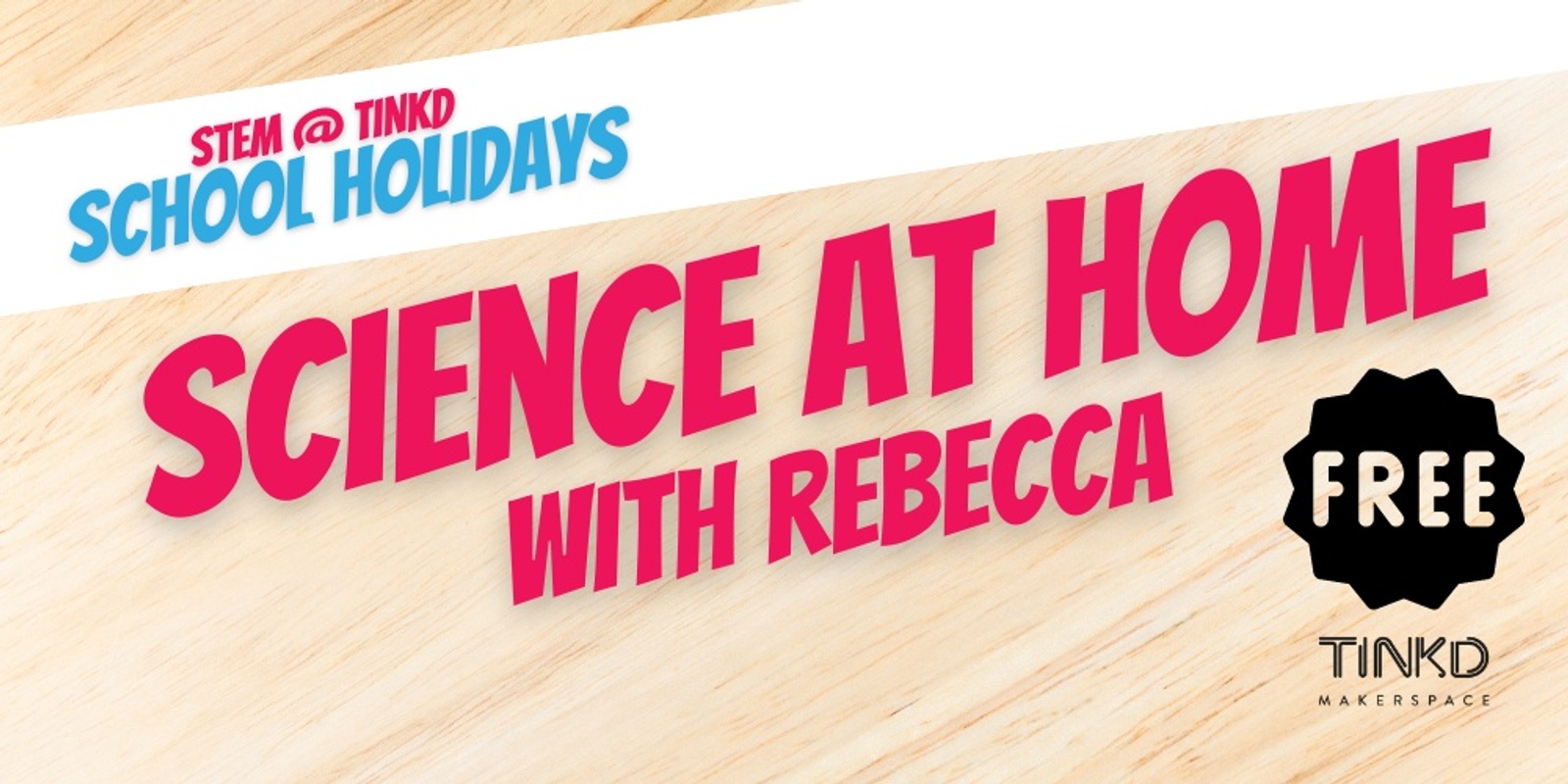 Banner image for STEM @ Tinkd: Science at home with Rebecca Prestidge