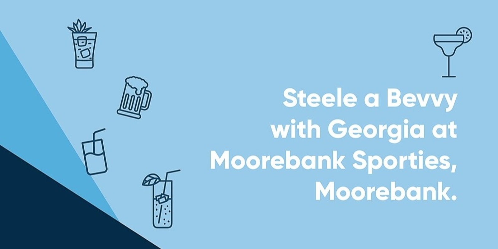 Banner image for Steele a Bevvy with Georgia at Moorebank Sporties