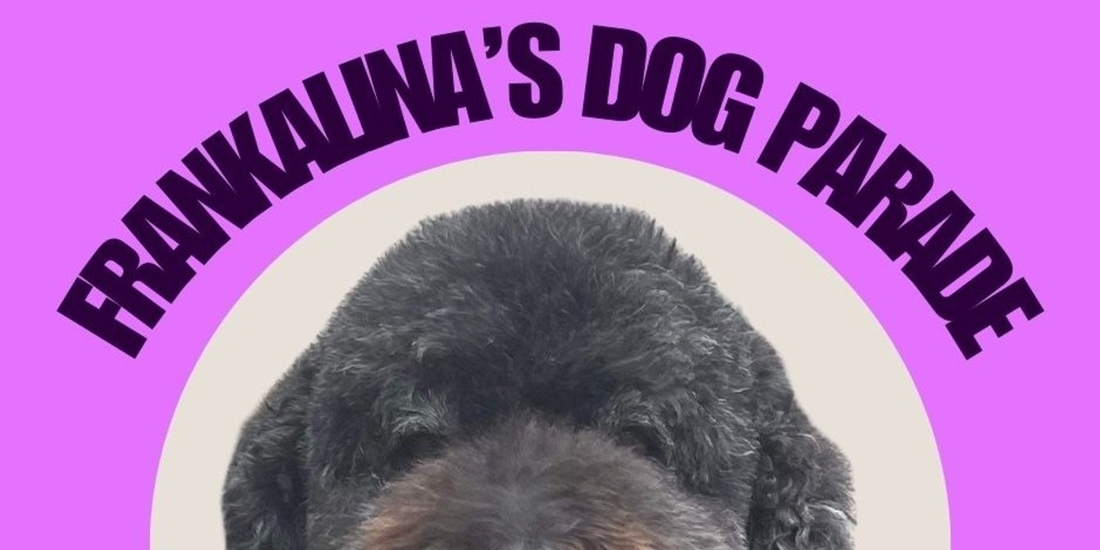 Banner image for Frankalina's Dog Parade