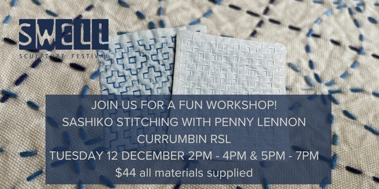 Banner image for SWELL Holidays Workshop with Penny Lennon - Sashiko Stitching Workshop