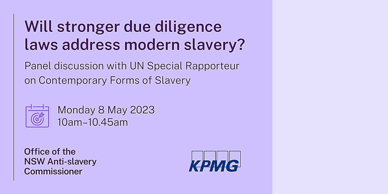 Banner image for Will stronger due diligence laws address modern slavery? Panel discussion with UN Special Rapporteur on Contemporary Forms of Slavery
