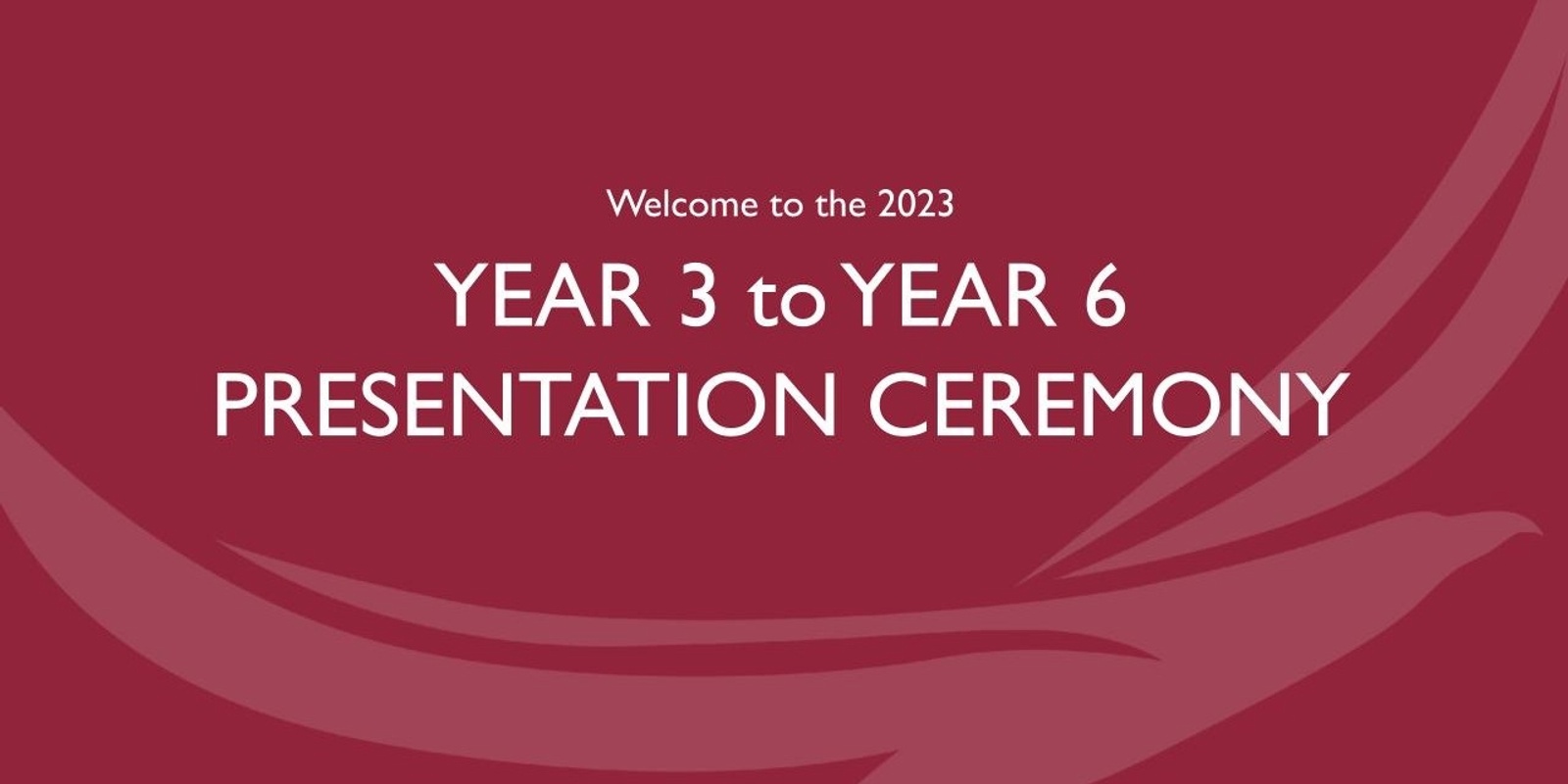 Banner image for 2023 Yr 3 - 6 Awards Presentation Ceremony 