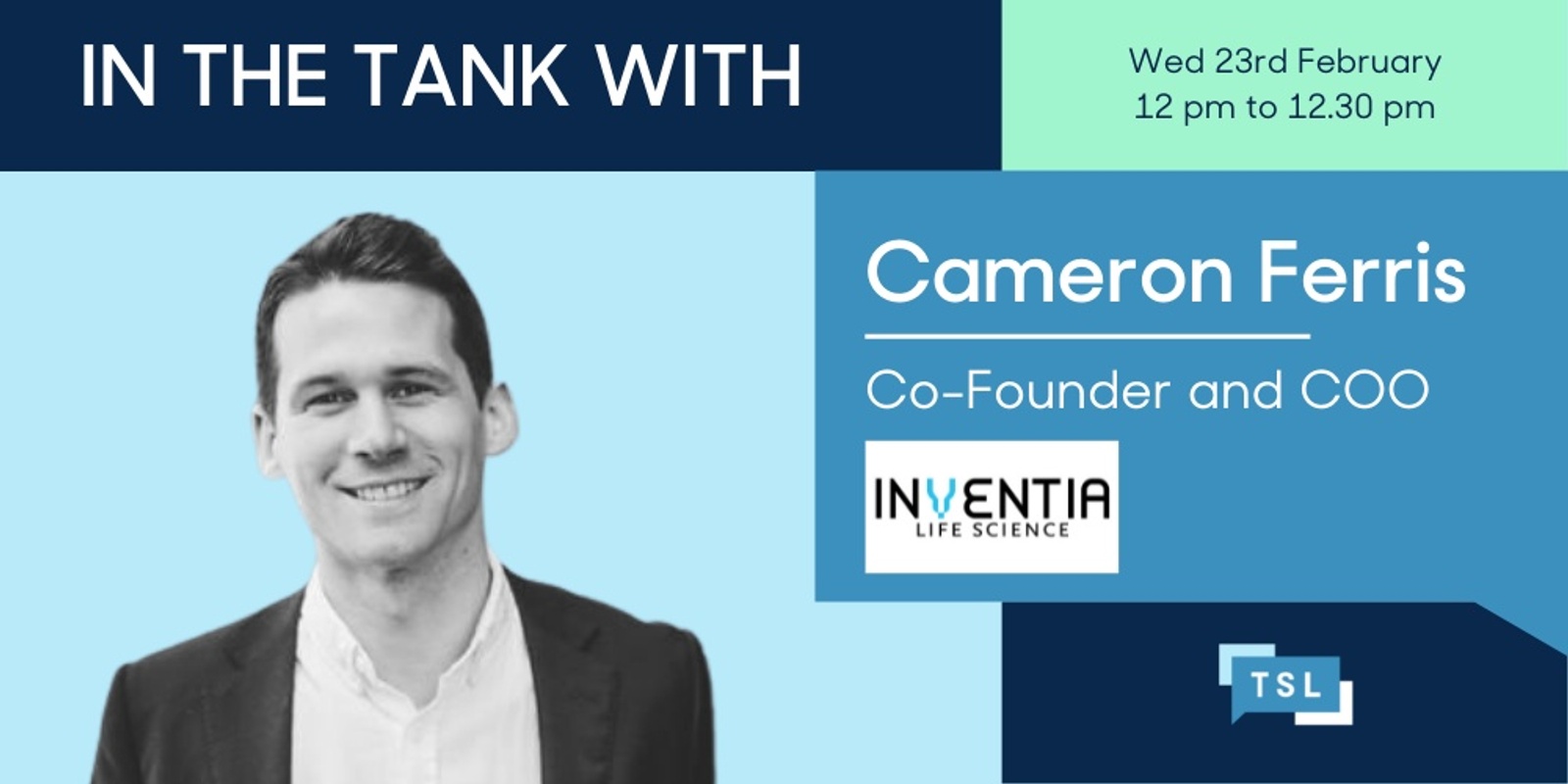 Banner image for In the Tank with Cameron Ferris, Co-Founder and COO of Inventia Life Science