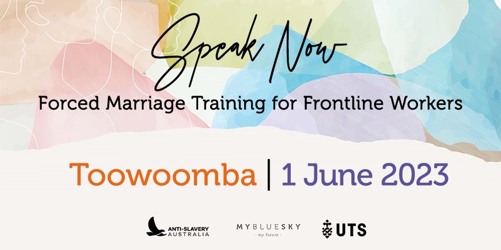 Banner image for Speak Now: Forced Marriage Training for Frontline Workers | TOOWOOMBA | 1 June 2023