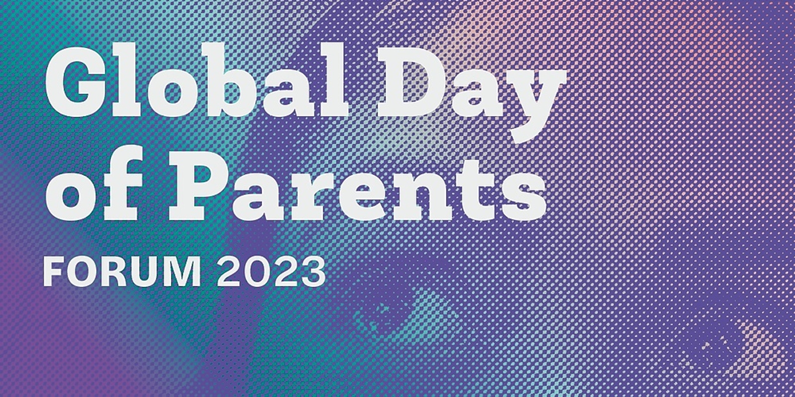 Global Day of Parents Forum 2023