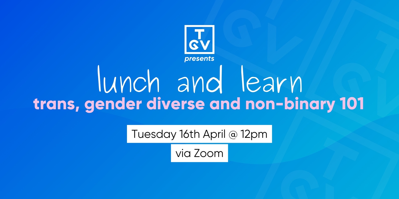 Banner image for Lunch & Learn:  Trans, Gender Diverse & Non-Binary 101