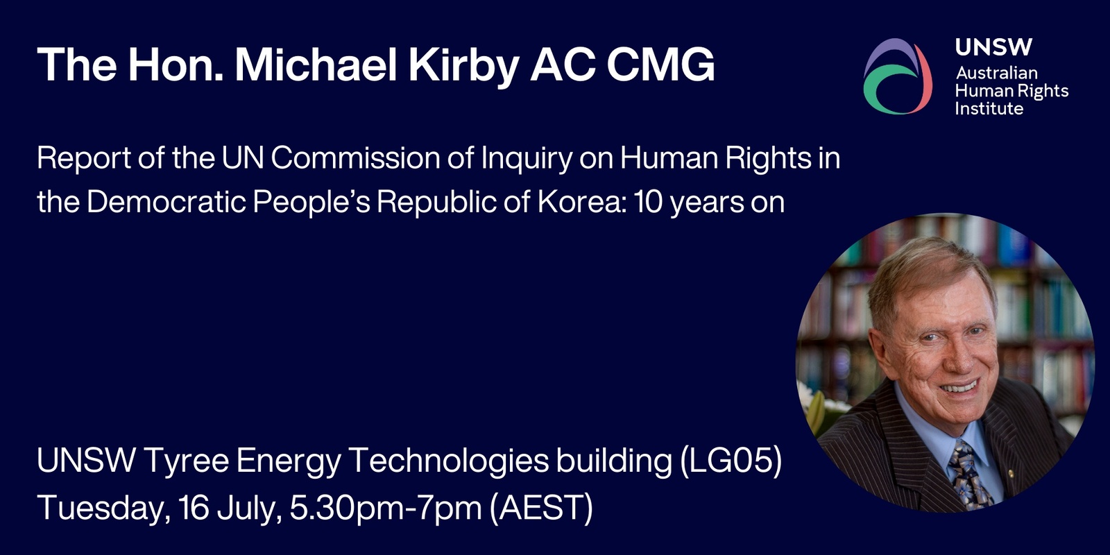Banner image for The Hon. Michael Kirby | The Report of the Commission of Inquiry on Human Rights in the DPRK: 10 years on