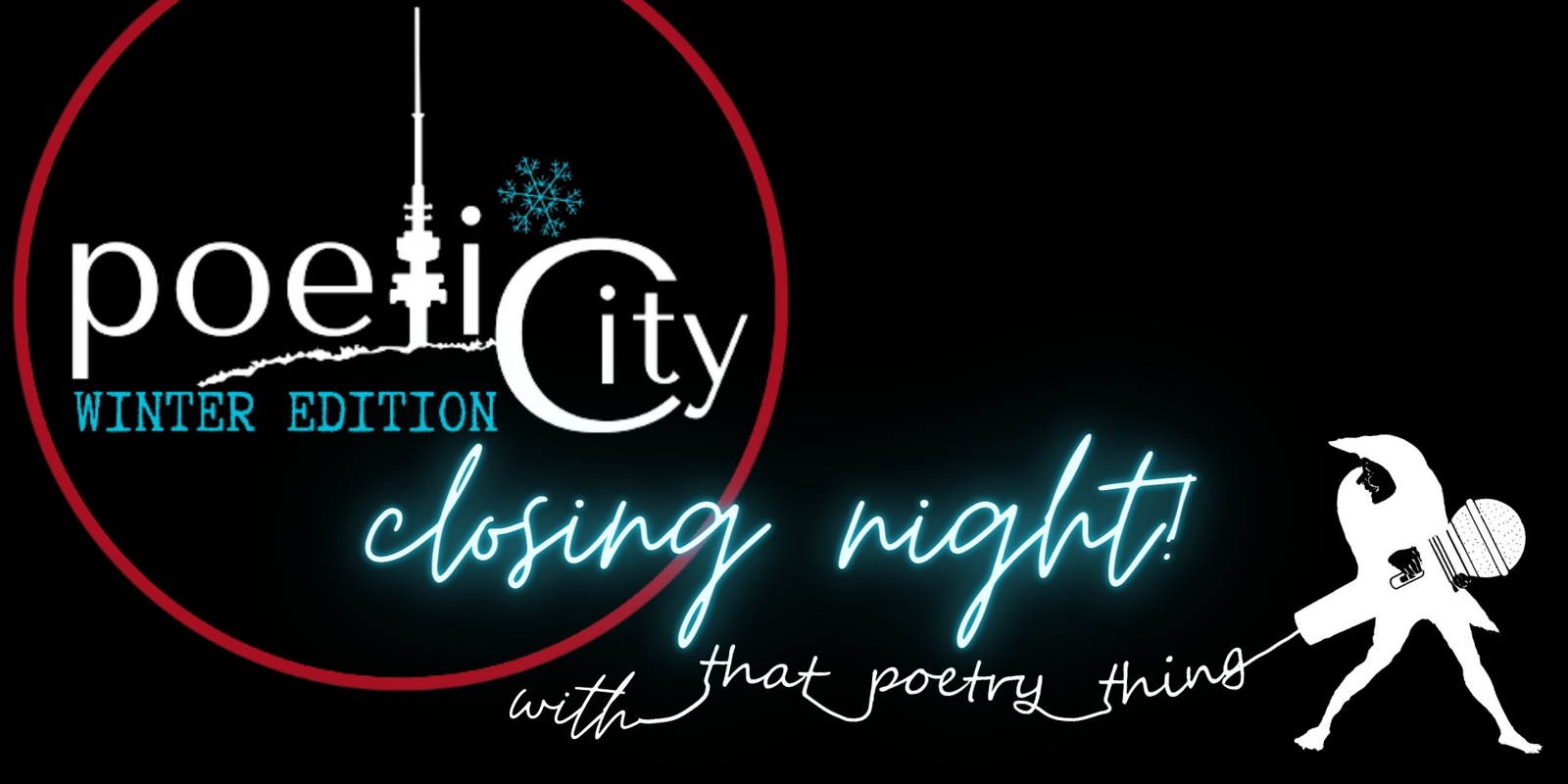 Banner image for Poetic City - Winter Edition Closing Night