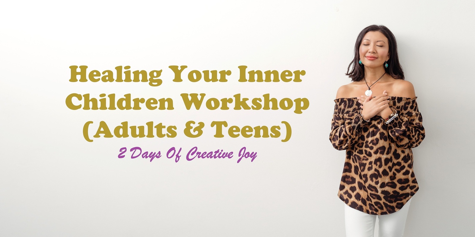 Banner image for Healing Your Inner Children (Adults & Teens) Weekend Workshop