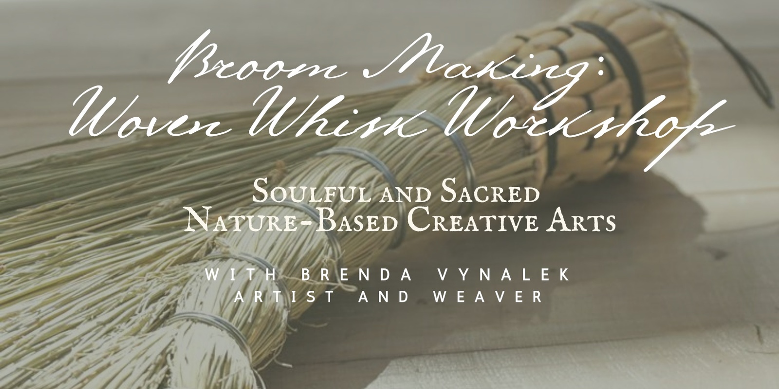 Banner image for Broom Making: Woven Whisk Workshop