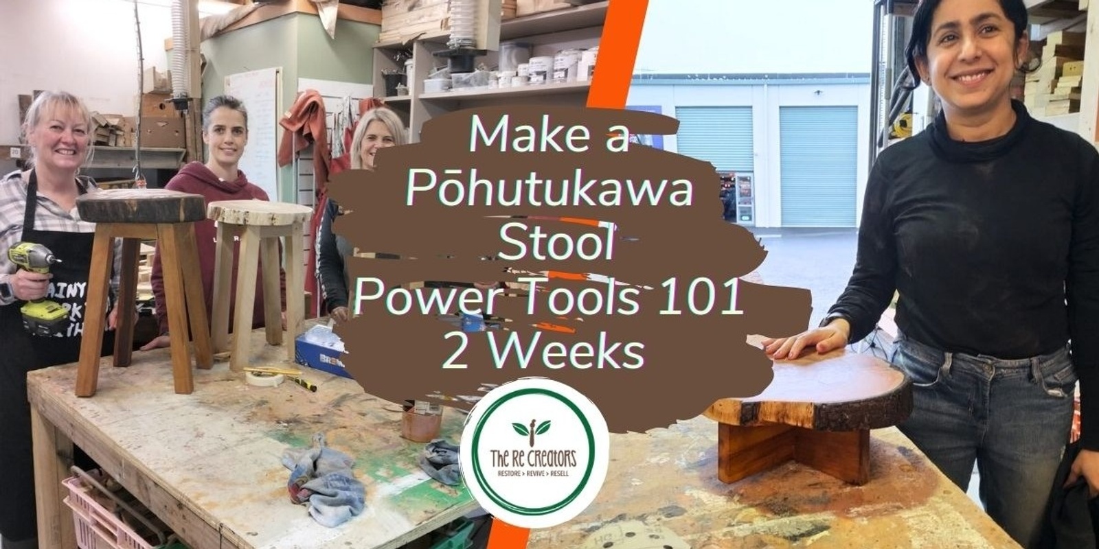 Banner image for Make a Pōhutukawa Stool: Power Tools 101 - 2 Weeks, West Auckland's RE: MAKER SPACE, Saturday 2 & 9 November, 1.00pm- 3.30pm