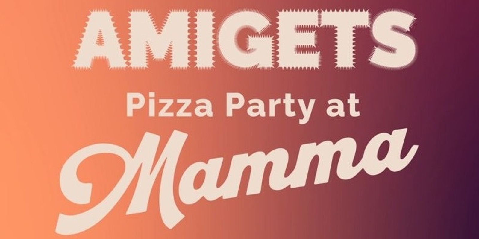 Banner image for PIZZA PARTY at Mamma