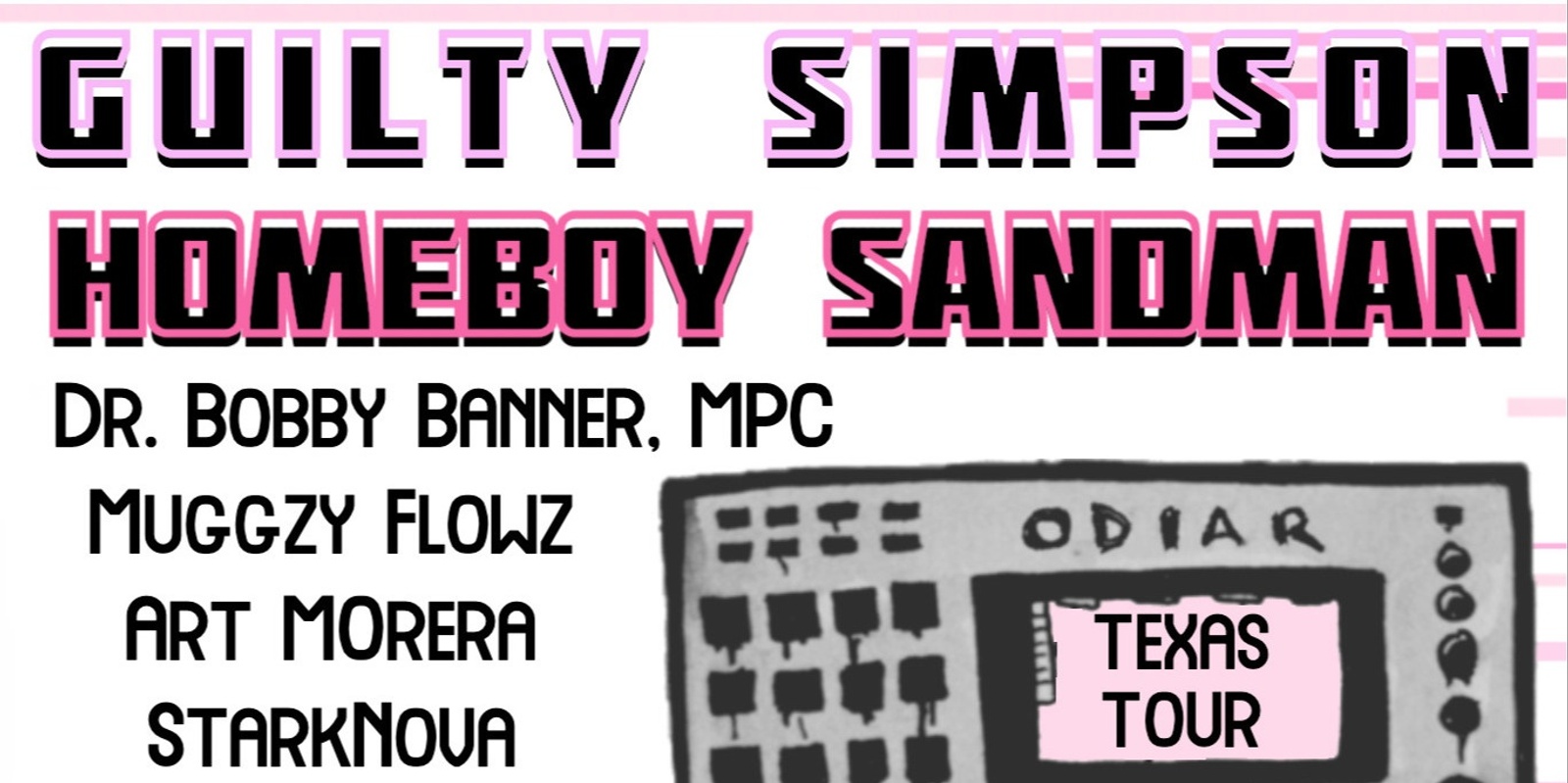 Banner image for Guilty Simpson / Homeboy Sandman / Dr. Bobby Banner, MPC & Muggzy Flowz ODIAR Houston stop texas tour 