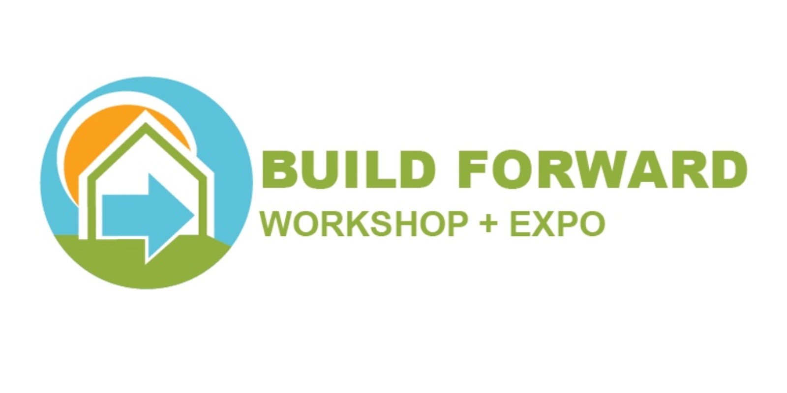 Banner image for Build Forward Workshop and Expo