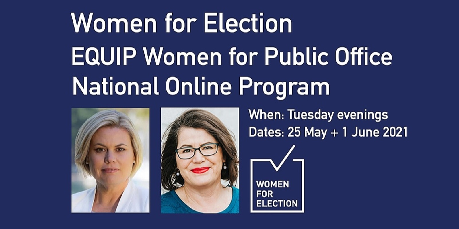 Banner image for EQUIP Women for Public Office | Online Program ::  Tuesday Evenings 25 May + 1 June 2021