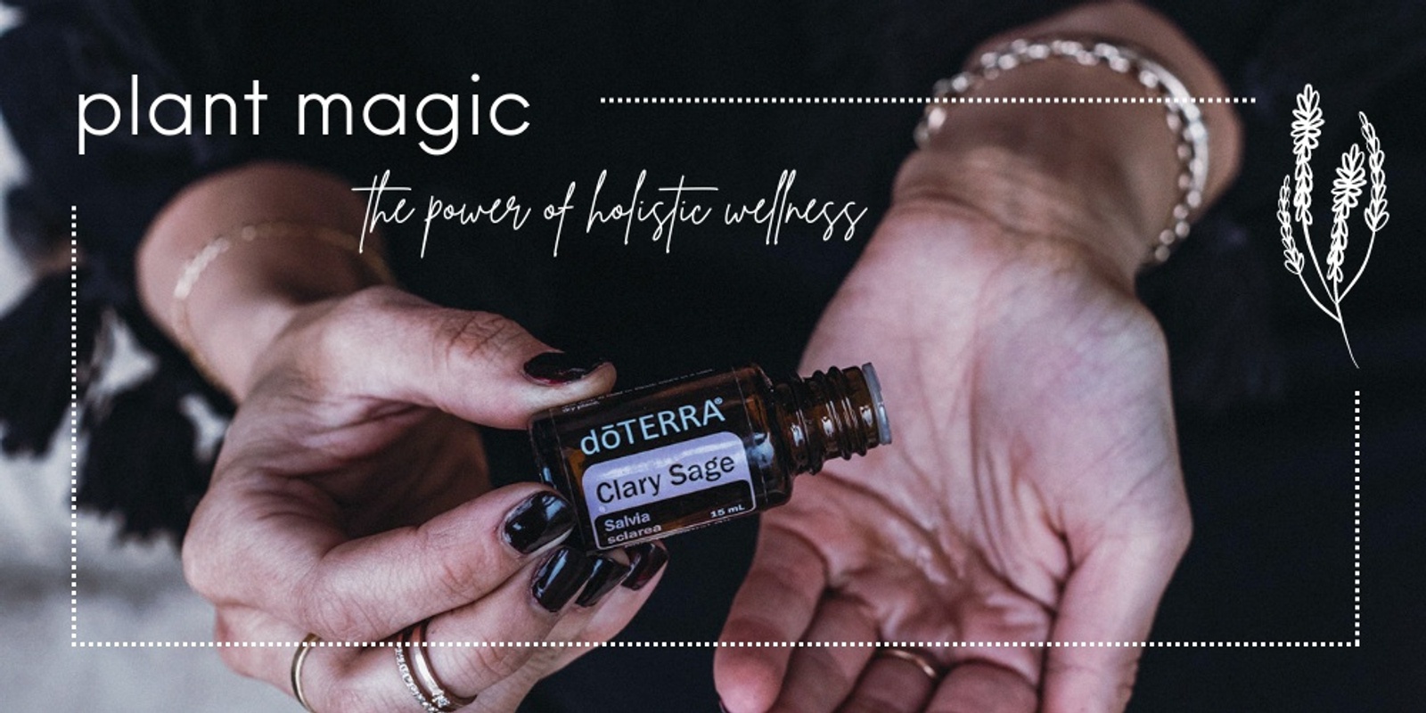 Banner image for Plant Magic - the power of holistic wellness 