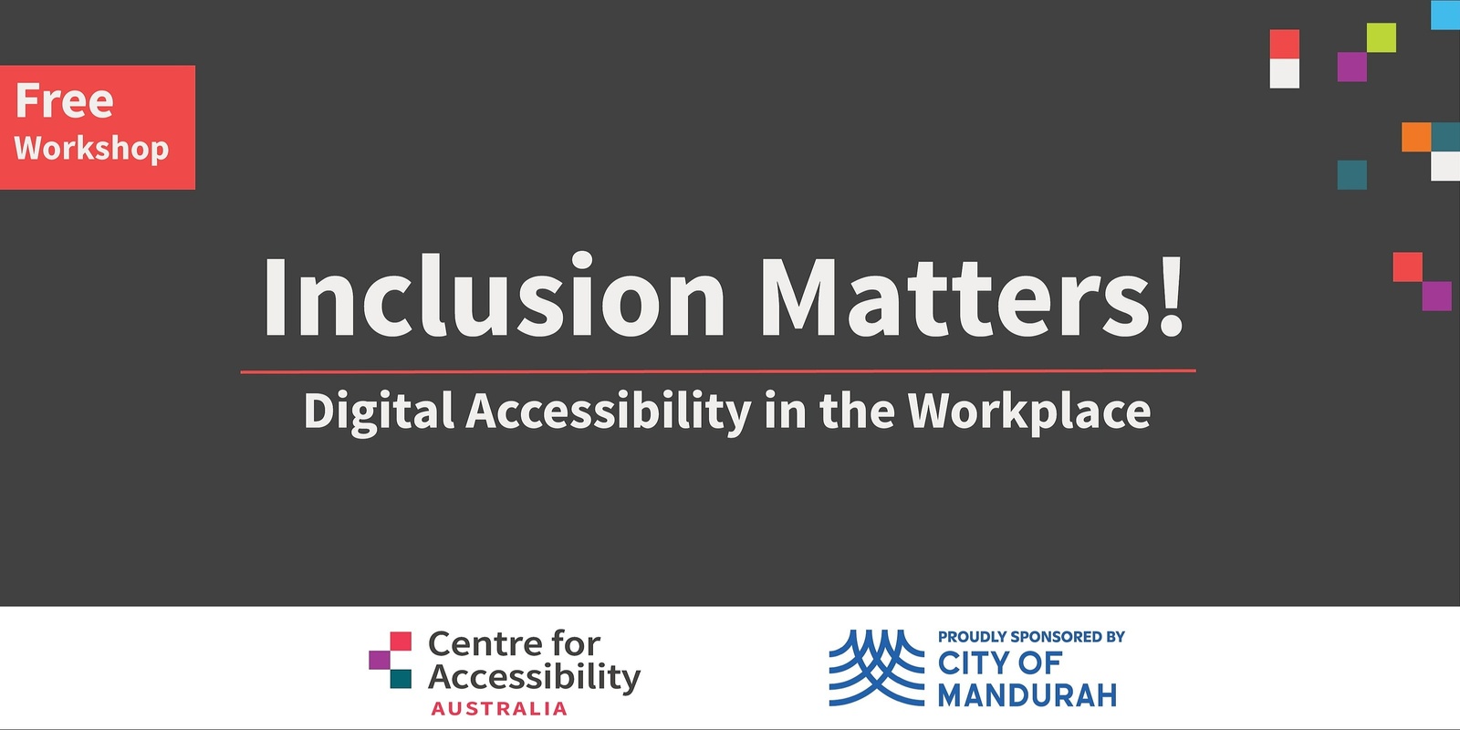 Banner image for Inclusion Matters! Digital Accessibility in the Workplace - Mandurah Workshop 1
