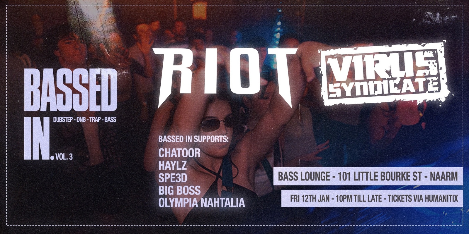 Banner image for Bassed In. Vol 3 - RIOT & VIRUS SYNDICATE - [BASS LOUNGE]
