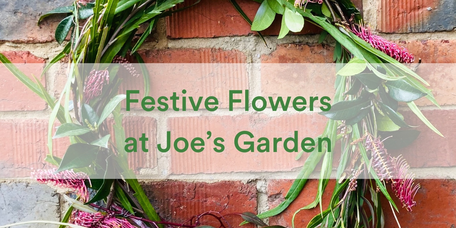 Banner image for Festive Flowers at Joe's Market Garden