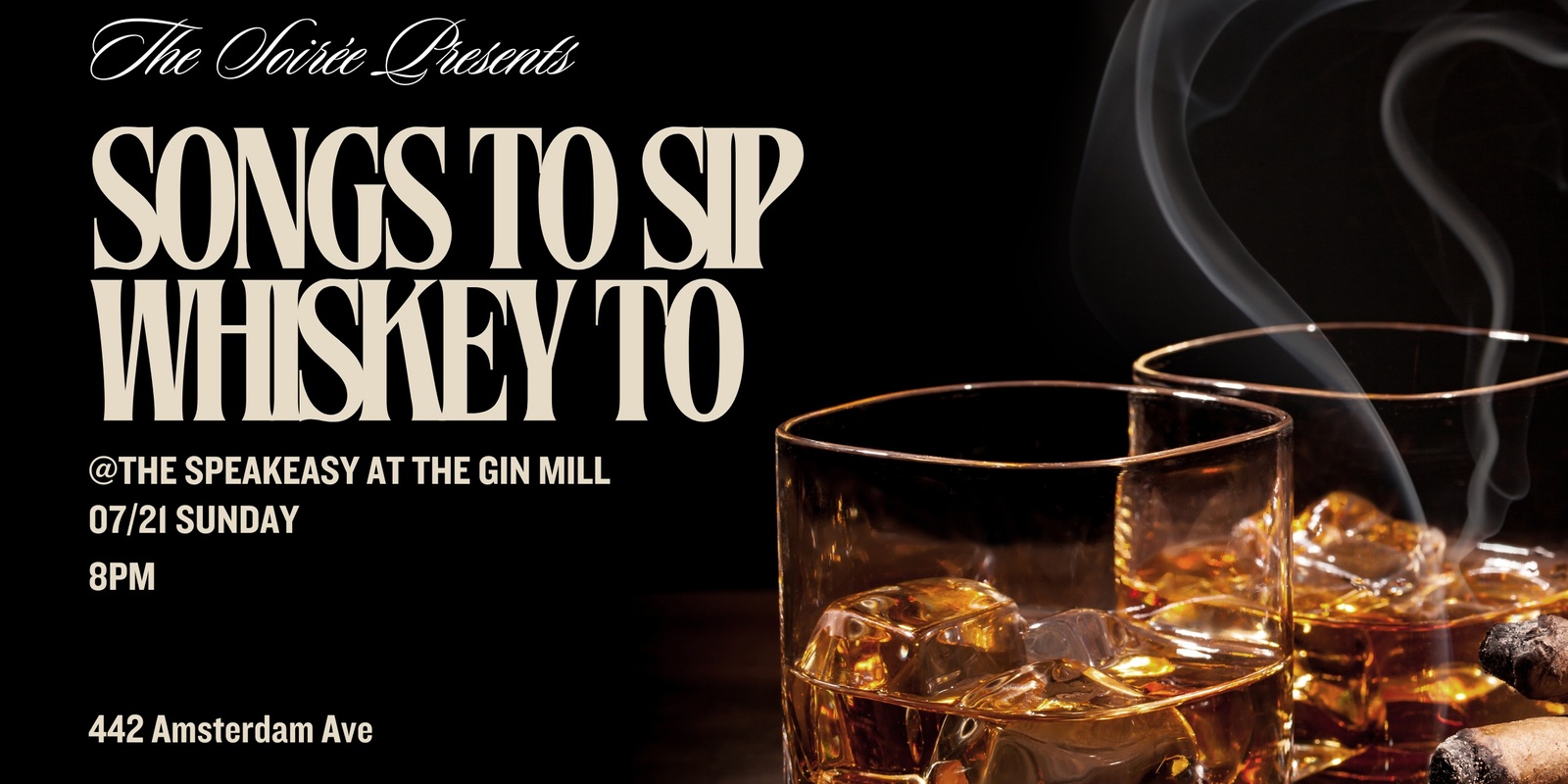 Banner image for The Soirée Presents: Songs To Sip Whiskey To