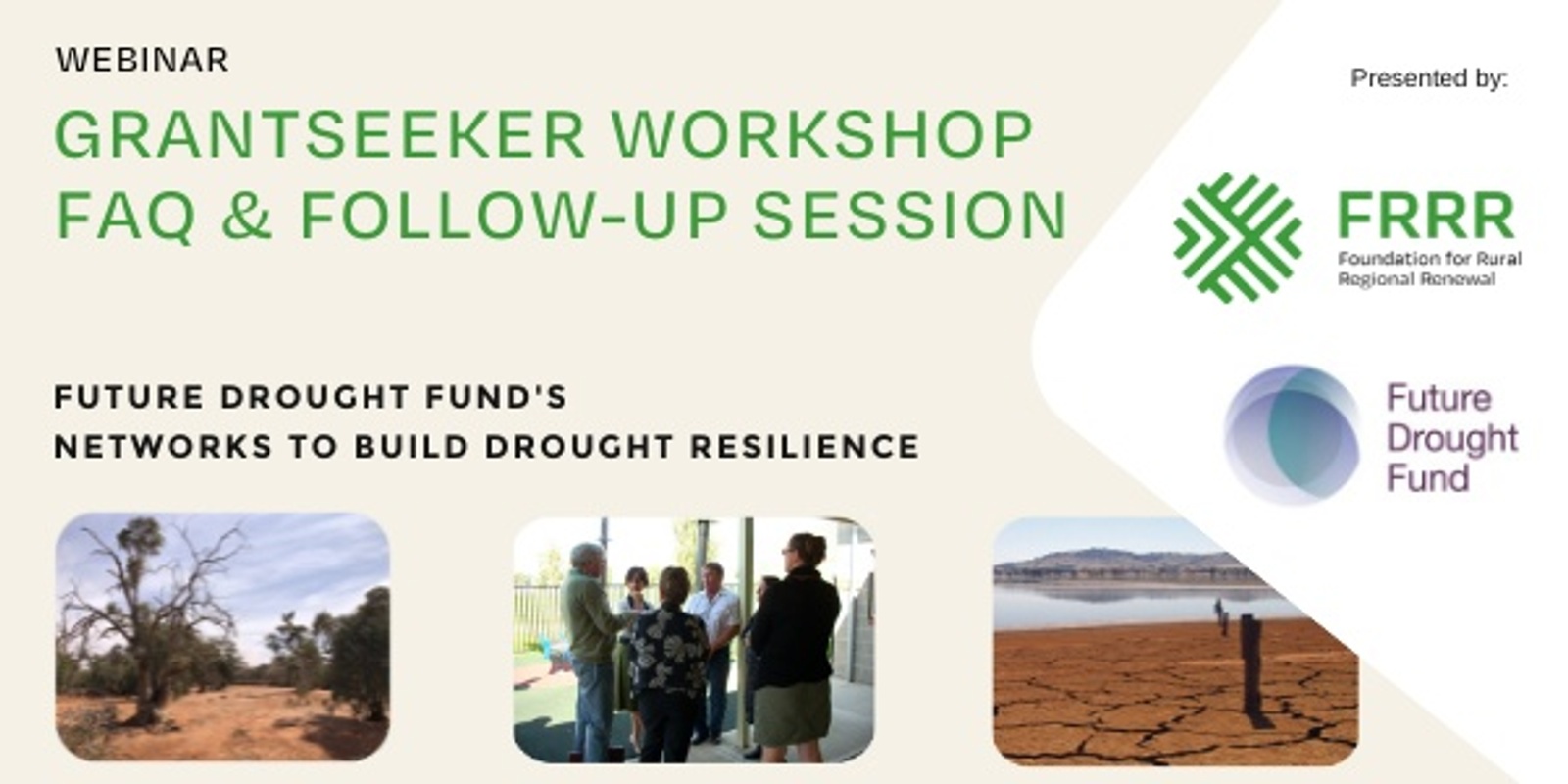 Banner image for FRRR Grantseeker Workshop, FAQ & Follow-Up session - Round 2 Networks to Build Drought Resilience