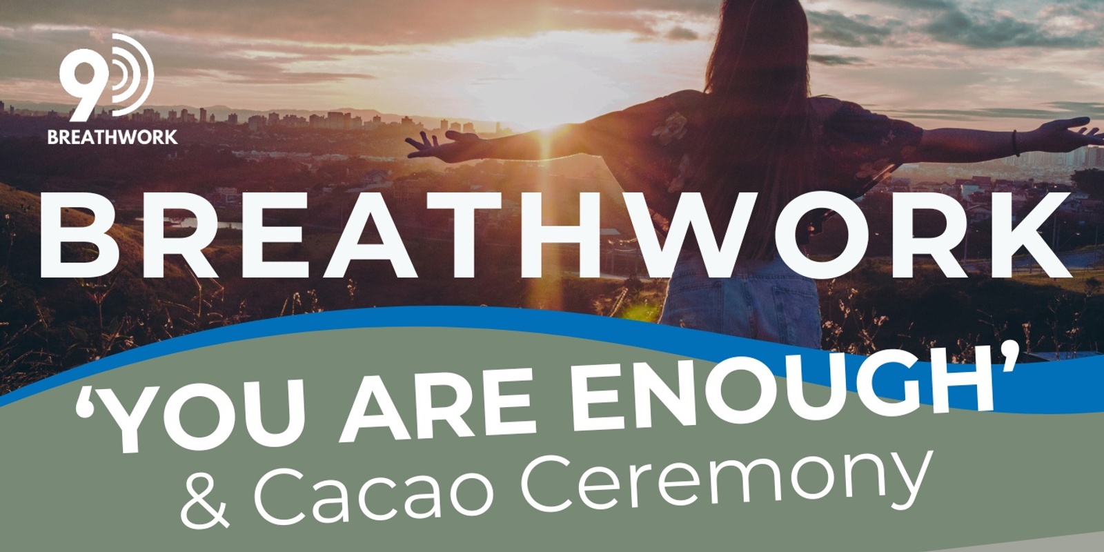 Banner image for You are Enough! 9D Breathwork & Cacao Ceremony - Budgeowoi