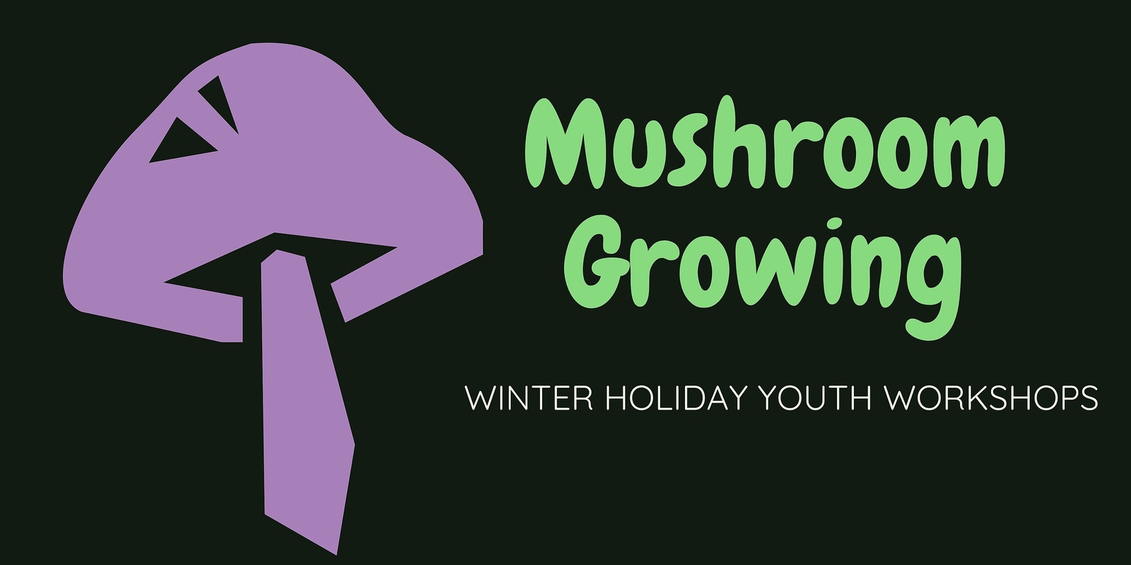 Banner image for Mushroom Growing Workshop