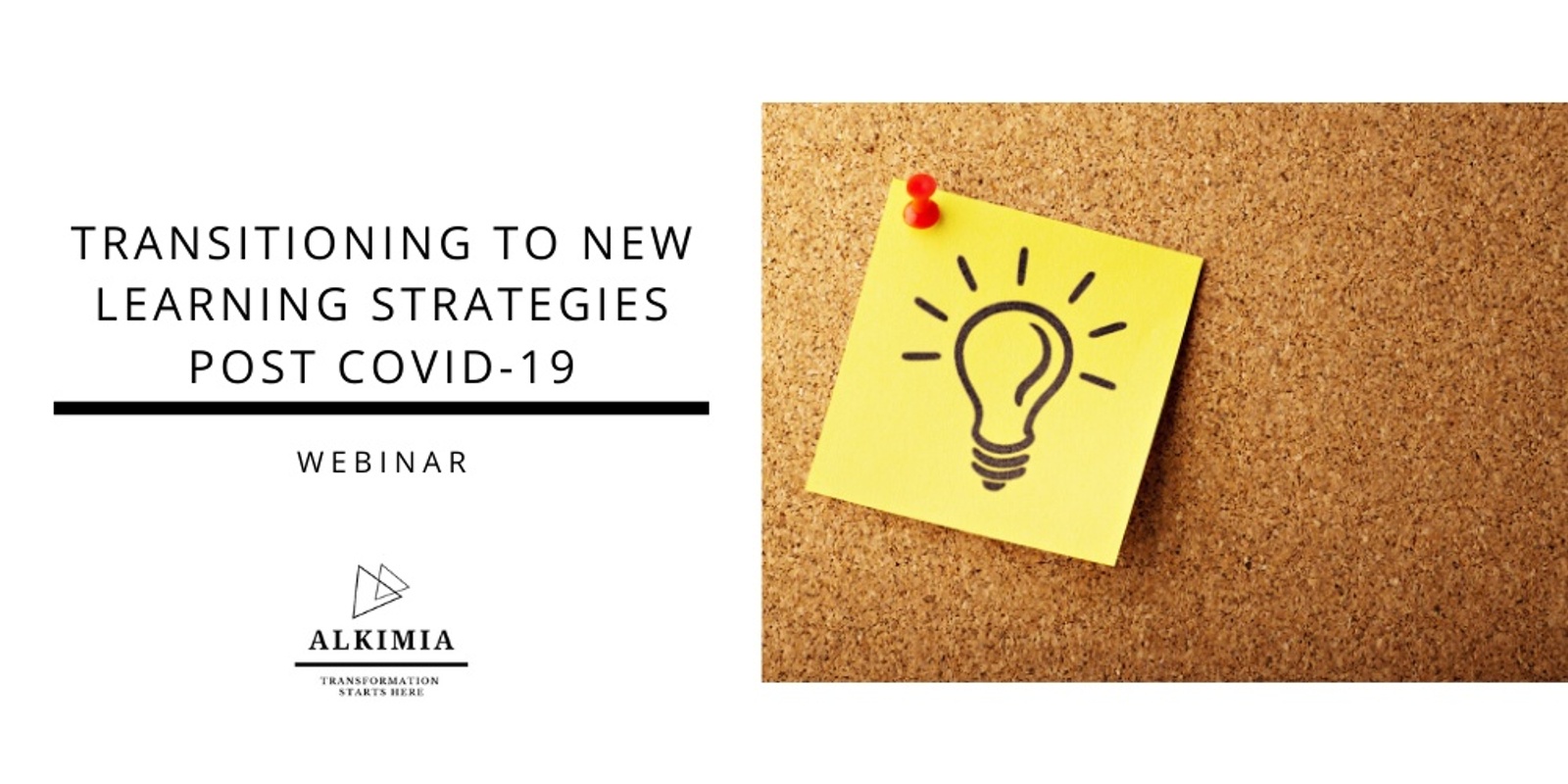Banner image for Transitioning to Post COVID-19 Learning Strategies Webinar