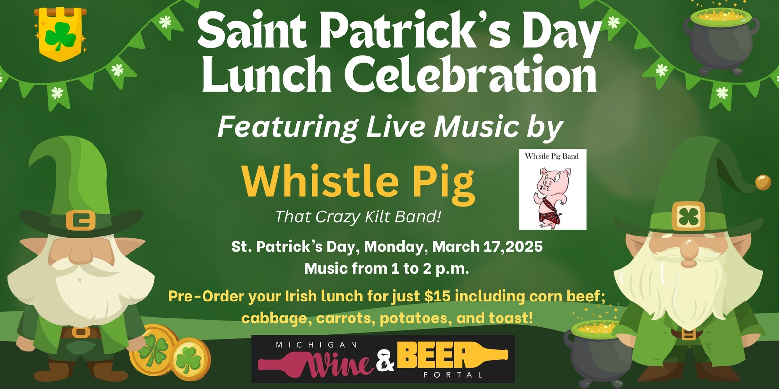 Banner image for St. Patrick’s Day LUNCH Celebration with Whistle Pig LIVE at the Michigan Wine and Beer Portal – MONDAY, MARCH 17, 2025 FROM 1 to 2 p.m.! - Save your Spot by Pre-ordering your Irish Lunch