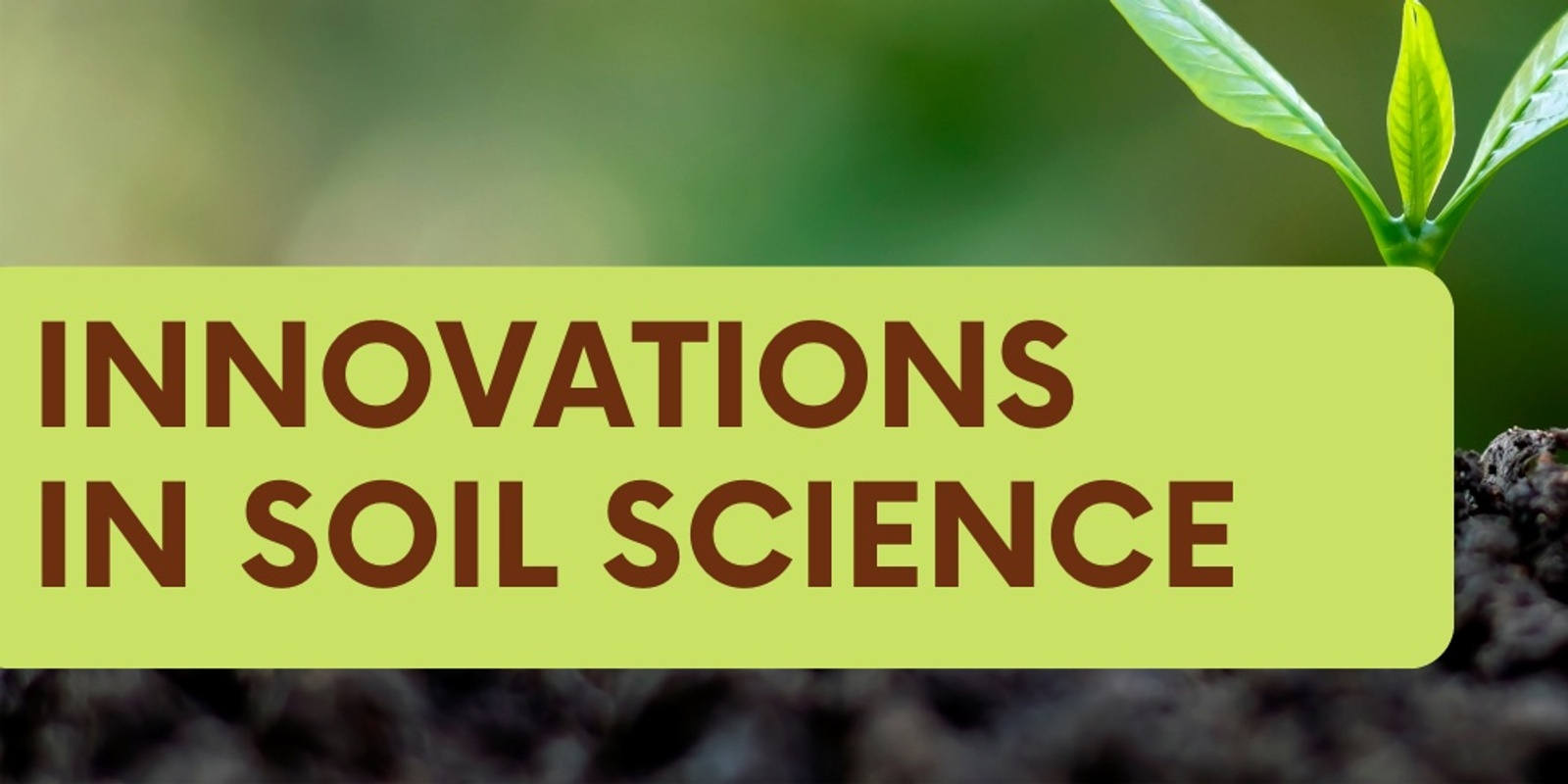 Banner image for Innovations In Soil Science