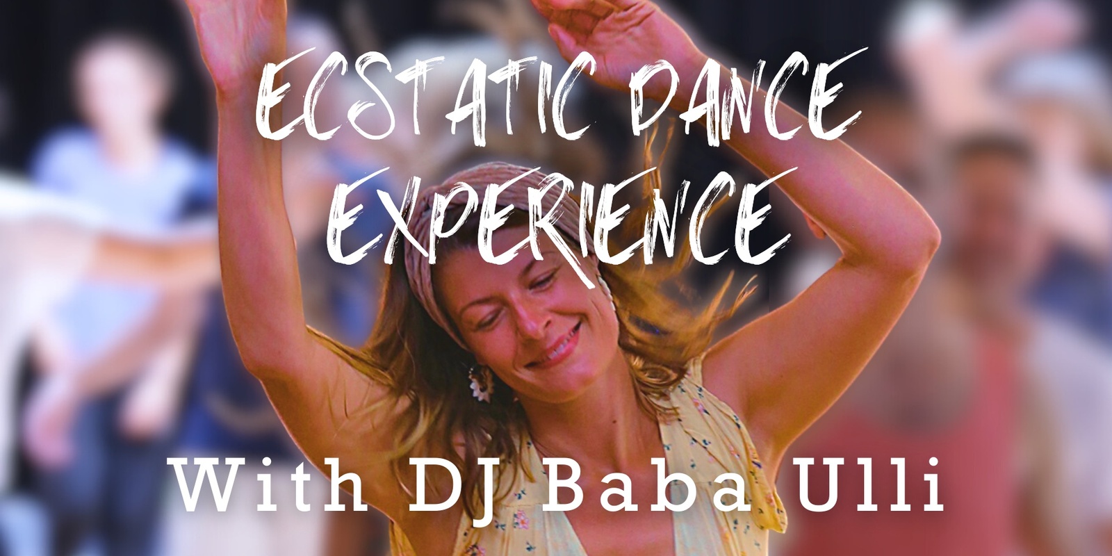 Banner image for Ecstatic Dance Experience with DJ Baba Ulli