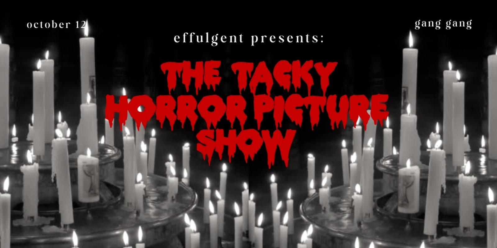 Banner image for Effulgent II: The Tacky Horror Picture Show