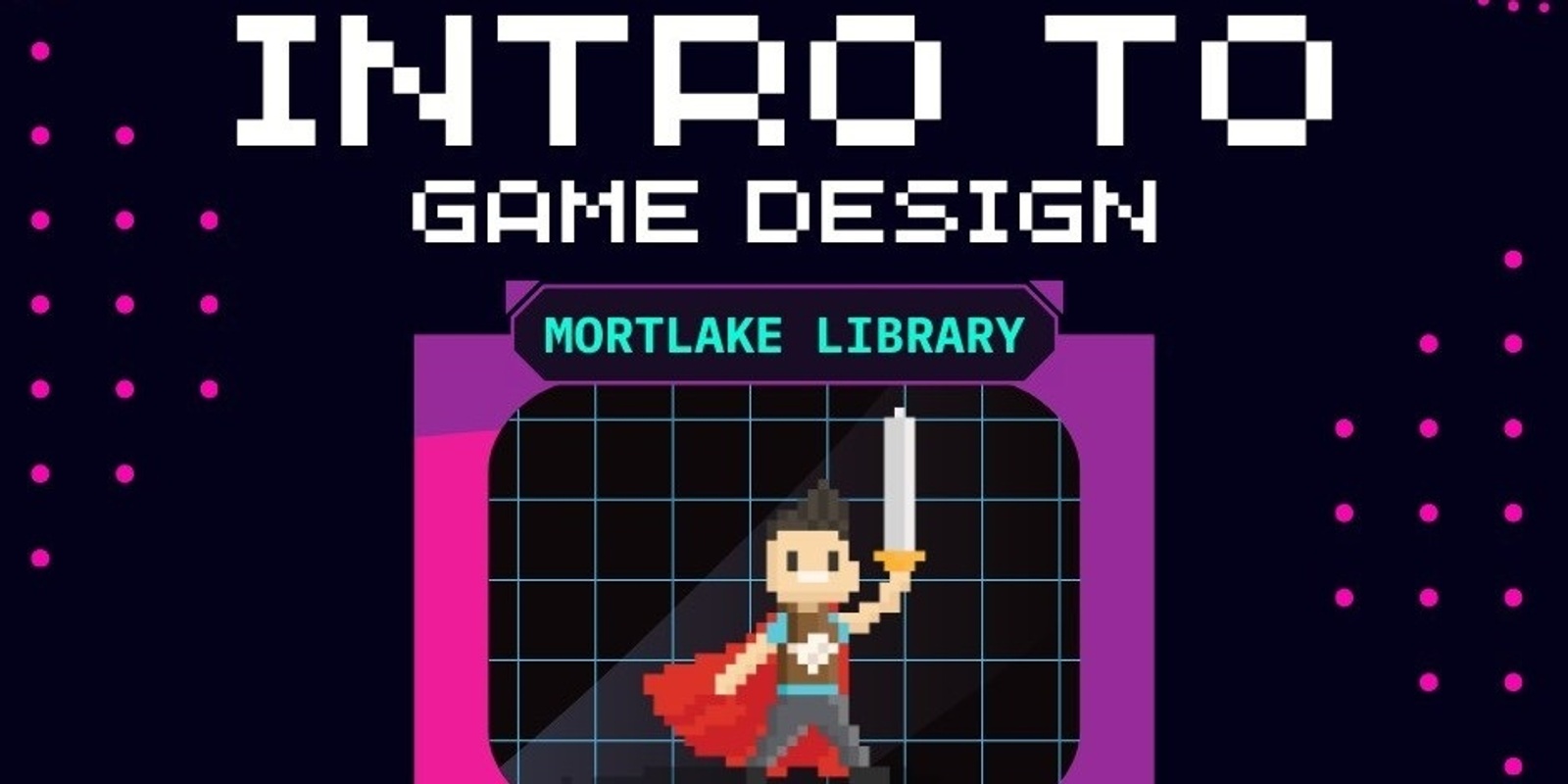 Banner image for Mortlake Library - Intro to Game Design with One Day Studios