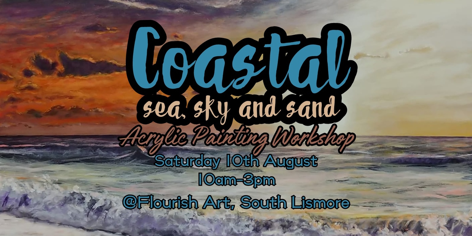 Banner image for Coastal - Sea, Sky and Sand - Painting Workshop August 2024