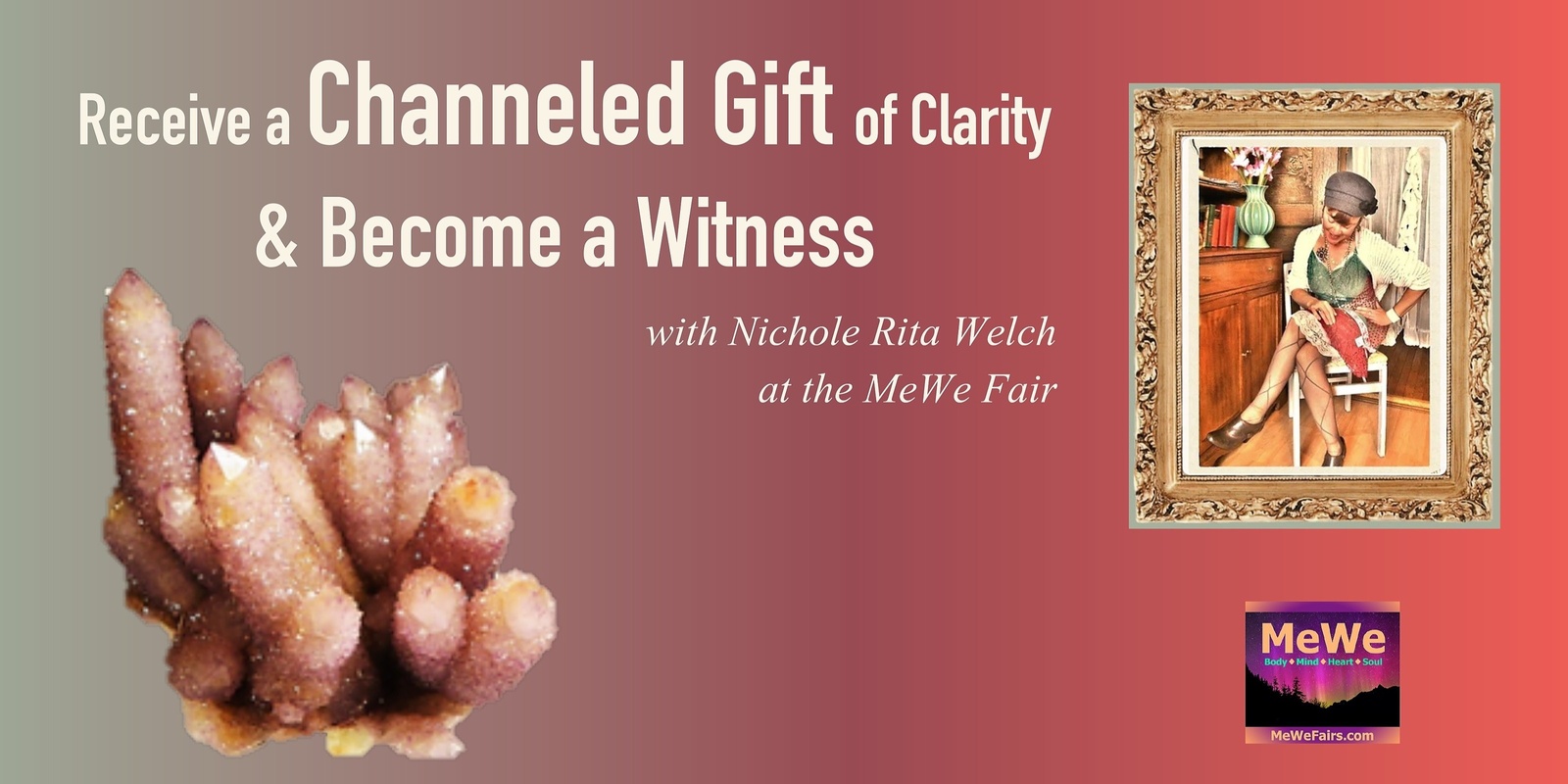 Banner image for Receive a Channeled Gift of Clarity & Become a Witness with Nichole Rita Welch after the MeWe Fair in Seattle 7/27/24