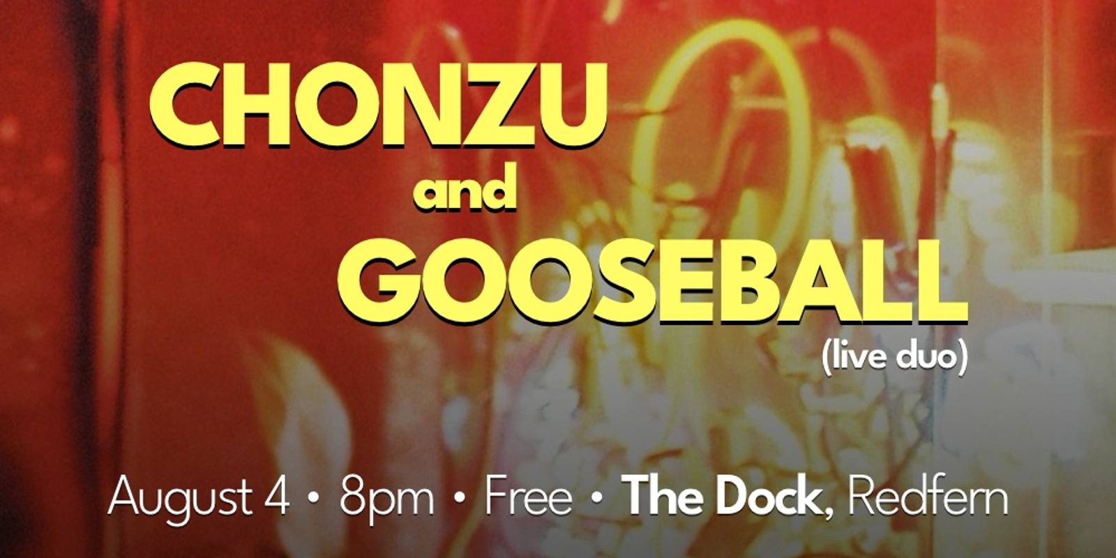 Banner image for CHONZU x GOOSEBALL - LIVE DUO SHOW