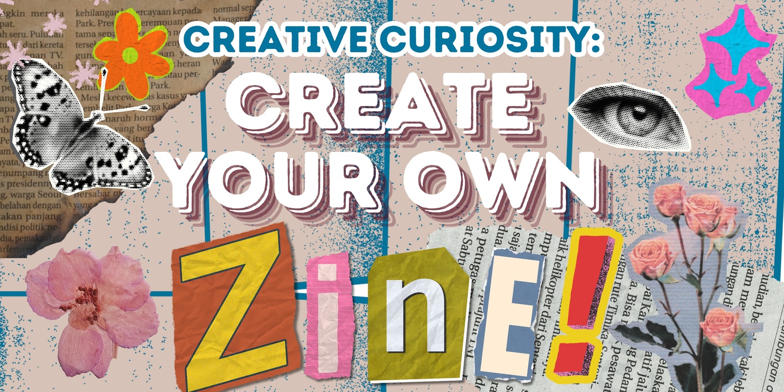 Banner image for Creative Curiosity: Zine Making Workshop