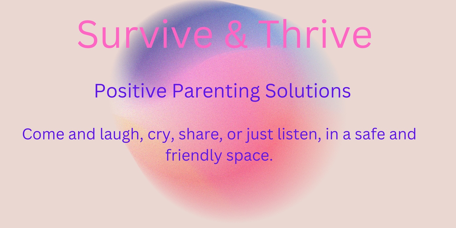 Banner image for Survive and Thrive - positive parenting solutions.