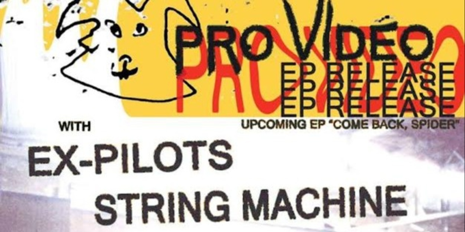 Banner image for Pro Video / Ex-Pilots / String Machine / Eyewash