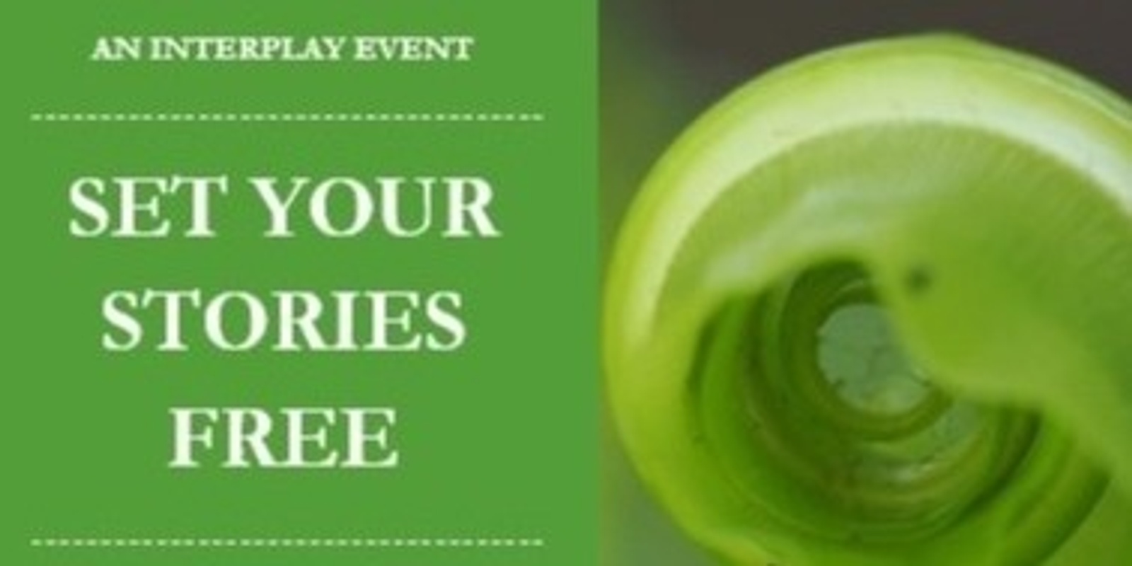 Banner image for Set Your Stories Free (Interplay Event)