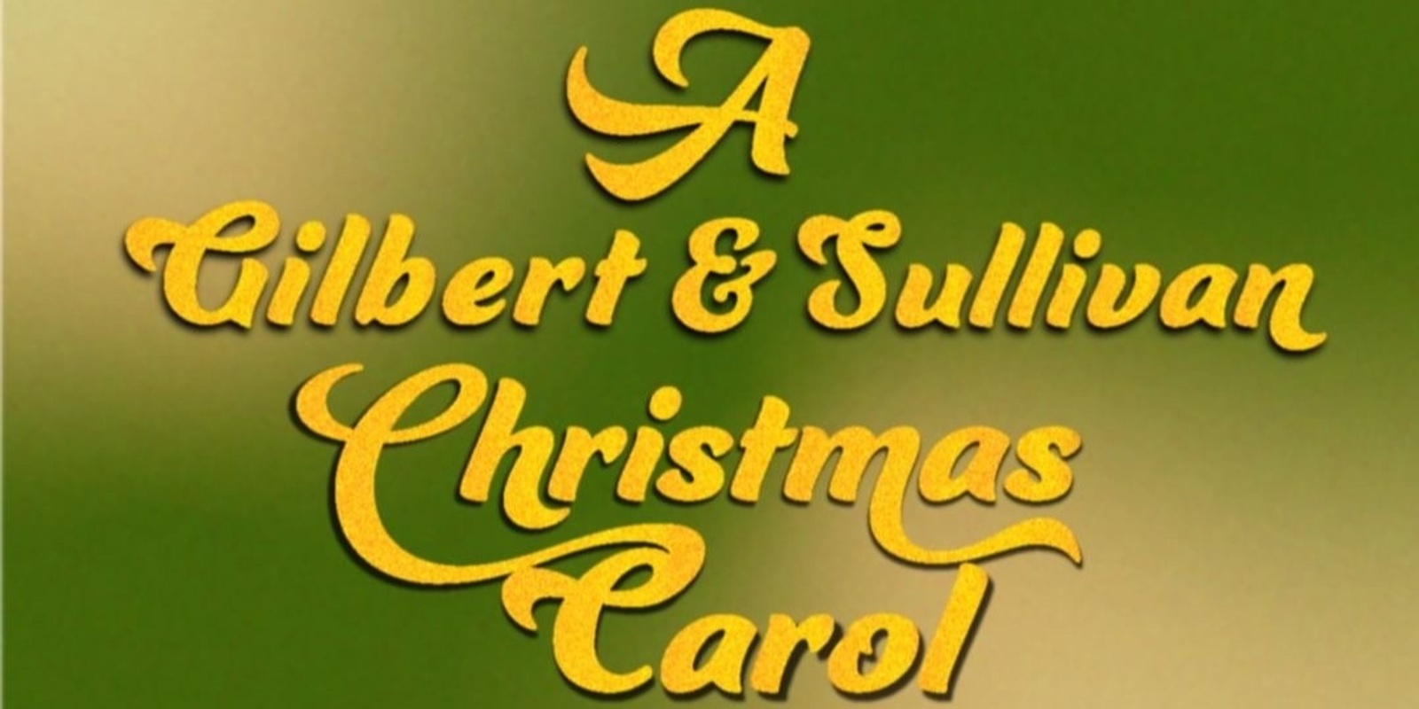 G&S El Paso Presents A Gilbert and Sullivan Christmas Carol Friday