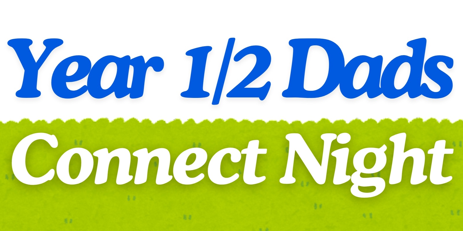 Banner image for Year 1/2 Dads Connect Night