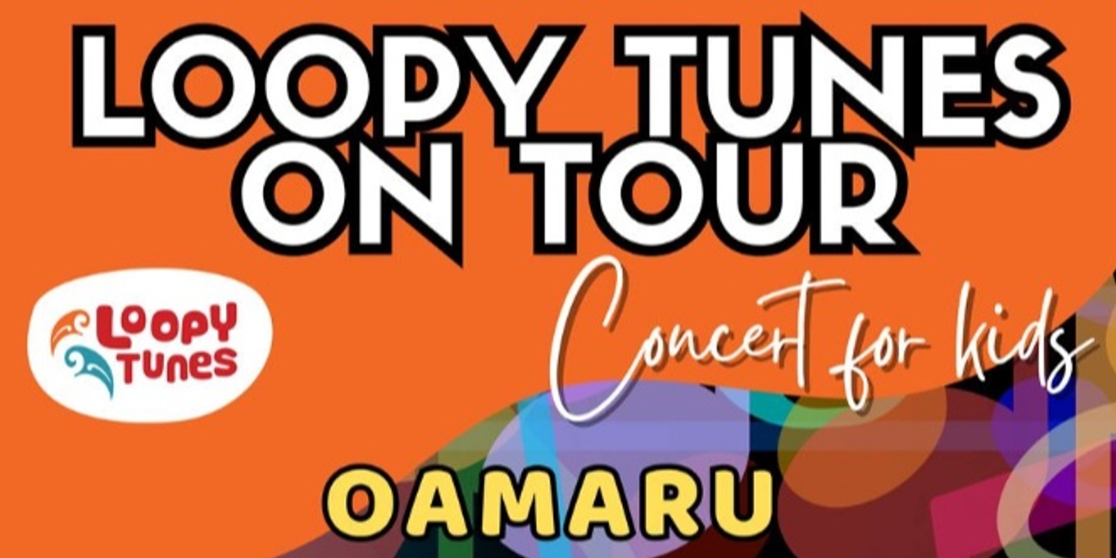 Banner image for Loopy Tunes on Tour Concert [Oamaru]