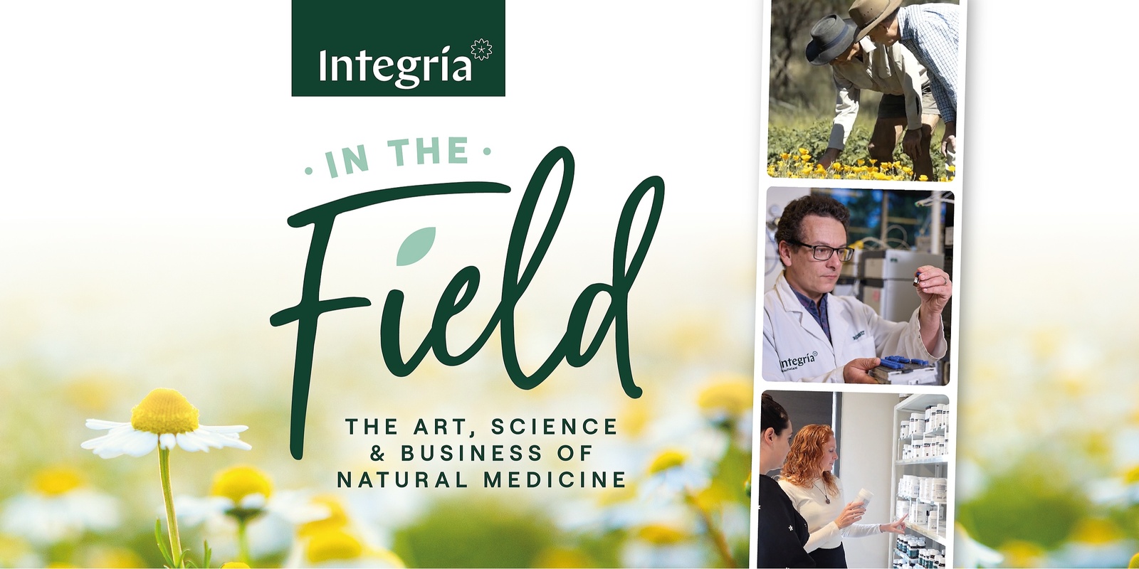Banner image for In The Field - The Art, Science & Business of Natural Medicine
