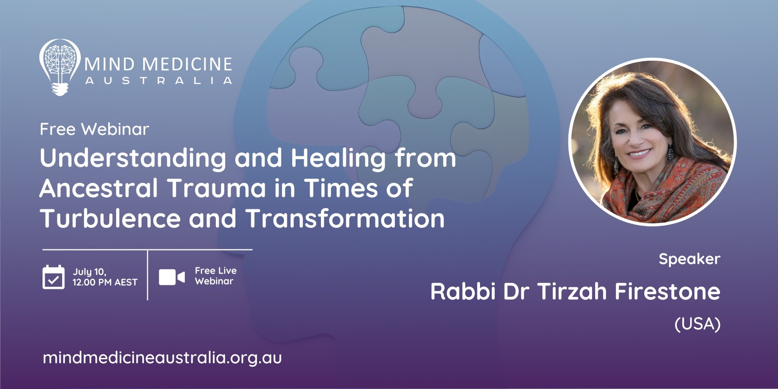 Banner image for Mind Medicine Australia FREE Webinar - Understanding and Healing from Ancestral Trauma in Times of Turbulence and Transformation with Rabbi Dr Tirzah Firestone (USA)