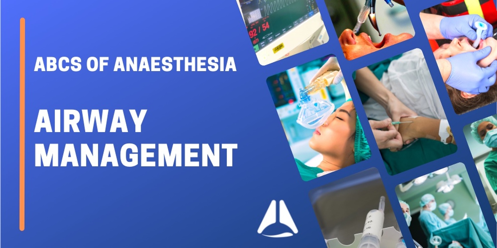 Banner image for ABCs of Anaesthesia - Airway Management