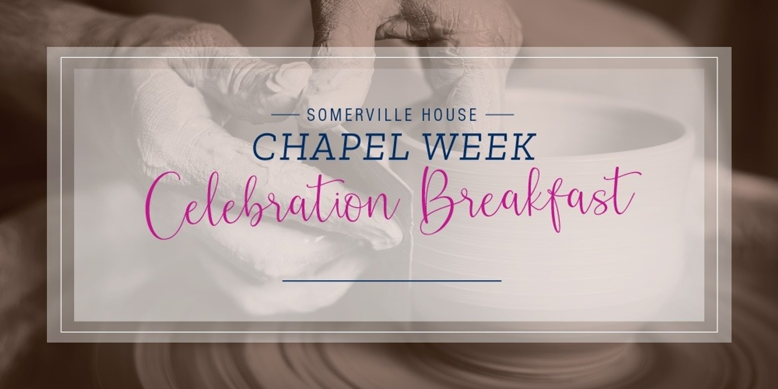 Banner image for Chapel Week Celebration Breakfast 