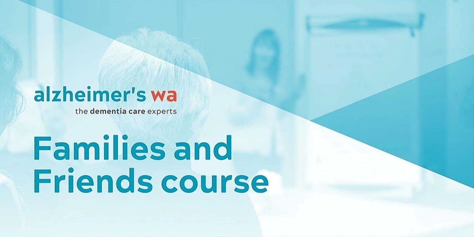 Banner image for Family Members and Friends Course - 08/03/24 (Alzheimer's WA)