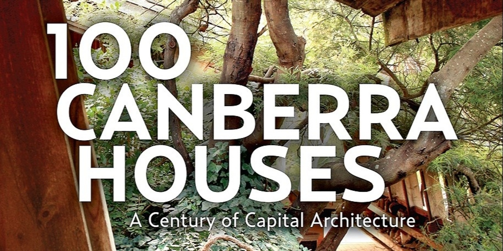 Banner image for 100 Canberra Houses: panel discussion with authors Tim Reeves,  Alan Roberts and architect Roger Pegrum