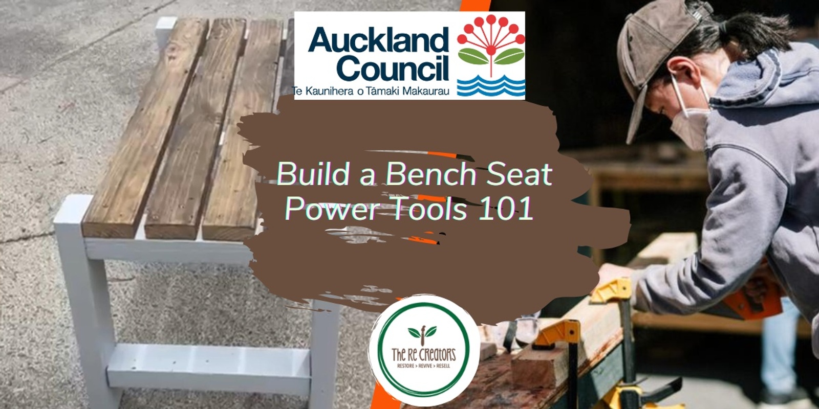 Banner image for Build a Bench Seat: Power Tools 101, West Auckland's RE: MAKER SPACE, Saturday 18 Jan, 10am-3pm